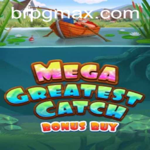 MegaGreatestCatchBonusBuy: Revolutionizing the Fishing Adventure in BRPG